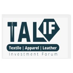 Textile, Apparel & Leather Investment Forum (TALIF)- 2024